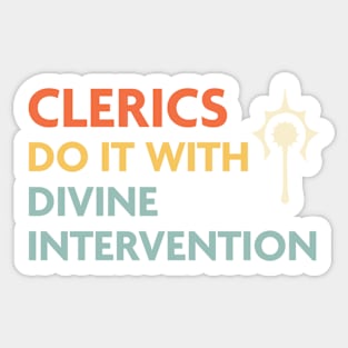 Clerics Do It With Divine Intervention, DnD Cleric Class Sticker